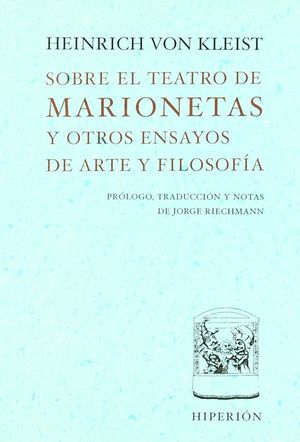 SOBRE EL TEATRO DE MARIONETAS Y OTROS ENSAYOS DE ARTE Y FILOSOFÍA