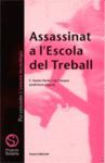 ASSASSINAT A L'ESCOLA DEL TREBALL