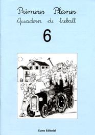 PRIMERES PLANES. QUADERN DE TREBALL 6