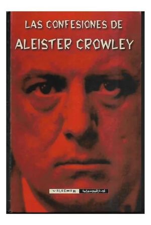 CONFESIONES DE ALEISTER CROWLEY, LAS