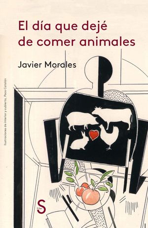 EL DÍA QUE DEJÉ DE COMER ANIMALES