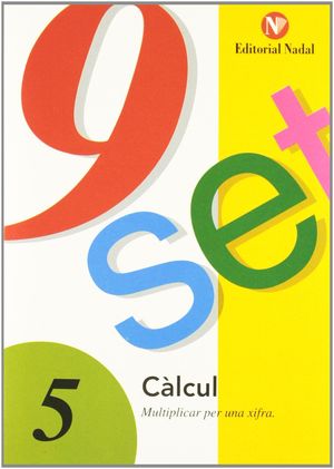 9 SET Nº 5. CALCUL MULTIPLICAR PER UNA XIFRA
