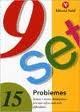 9 SET Nº 15. PROBLEMES SUMAR I RESTAR