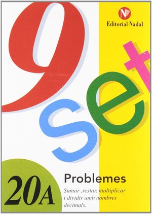 9 SET Nº 20A. PROBLEMES SUMAR, RESTAR, MULTIPLICAR I DIVIDIR AMB NOMBRES...