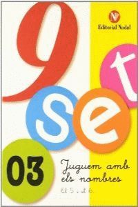 9 SET Nº 03. JUGUEM AMB ELS NOMBRES