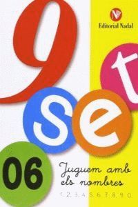 9 SET Nº 06. JUGUEM AMB ELS NOMBRES