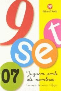 9 SET Nº 07. JUGUEM AMB ELS NOMBRES