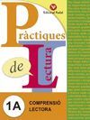 PRÀCTIQUES DE LECTURA 1A. COMPRENSIO LECTORA (C.I. 1R CURS)
