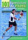 101 EJERCICIOS DE PÁDEL PARA TODOS LOS NIVELES
