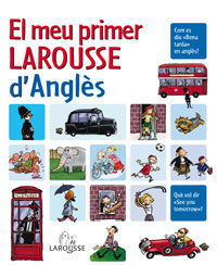 EL MEU PRIMER LAROUSSE D'ANGLÈS