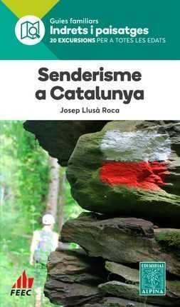GUIES FAMILIARS INDRETS I PAISSATGES. SENDERISME PER CATALUNYA