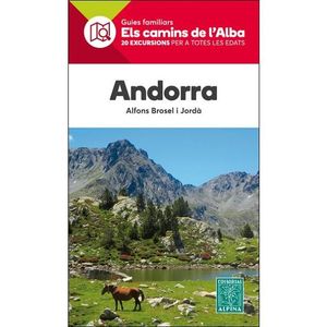 ANDORRA. ELS CAMINS DE L'ALBA ALPINA