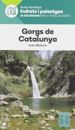 GUIES FAMILIARS INDRETS I PAISSATGES. GORGS DE CATALUNYA