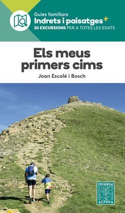 GUIES FAMILARS INDRETS I PAISSATGES. ELS MEUS PRIMERS CIMS