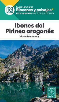 GUIAS FAMILIARES RINCONES Y PAISAJES. IBONES DEL PIRINEO ARAGONES