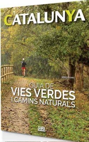 CATALUNYA 2. GUIA DE VIES VERDES I CAMINS NATURALS