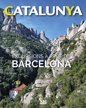 CATALUNYA 6. EXCURSIONS A PROP DE BARCELONA