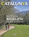 CATALUNYA 10. RUTES EN BICILETA PER A TOTHOM