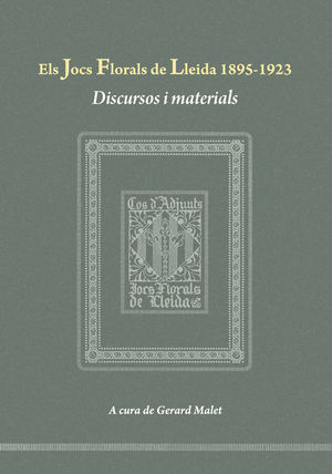 ELS JOCS FLORALS DE LLEIDA 1895-1923.