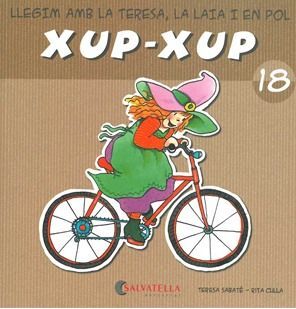 XUP-XUP 18. LLEGIM AMB LA TERESA, LA LAIA I EN POL