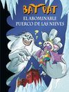 EL ABOMINABLE PUERCO DE LAS NIEVES (SERIE BAT PAT 20)