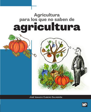 AGRICULTURA PARA LOS QUE NO SABEN DE AGRICULTURA