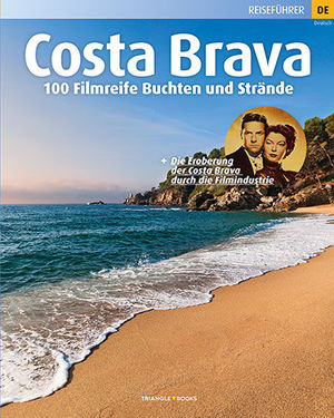 COSTA BRAVA.100 CALAS Y PLAYAS DE PELÍCULA (ALEMANY)