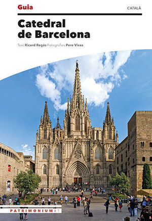 CATEDRAL DE BARCELONA. GUIA
