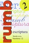 ESCRIPTURA RUMB 2000. T.2. VOCALS O, I, A NOMBRES 1 Y 2