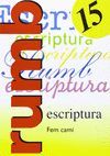 ESCRIPTURA RUMB 2000. T.15. FEM CAMÍ