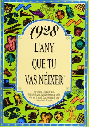 1928. L'ANY QUE TU VAS NEIXER