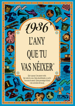 1936 L'ANY QUE TU VAS NÉIXER