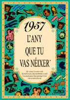 1957 L'ANY QUE TU VAS NÉIXER