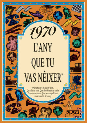 1970 L'ANY QUE TU VAS NÉIXER