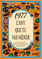 1977 L'ANY QUE TU VAS NÉIXER