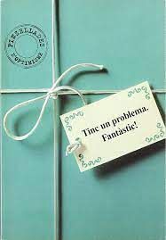 TINC UN PROBLEMA FANTASTIC!