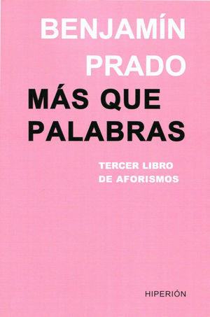 MAS QUE PALABRAS. TERCER LIBRO DE AFORISMOS