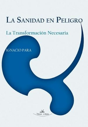 LA SANIDAD EN PELIGRO