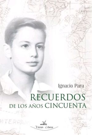 RECUERDOS DE LOS AÑOS CINCUENTA