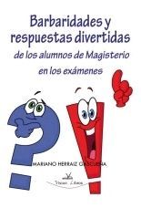 BARBARIDADES Y RESPUESTAS DIVERTIDAS DE LOS ALUMNOS DE MAGISTERIO EN LOS EXÁMENE