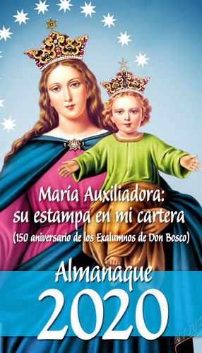 ALMANAQUE 2020. MARIA AUXILIADORA: SU ESTAMPA EN MI CARTERA (150 ANIVERSARIO DE