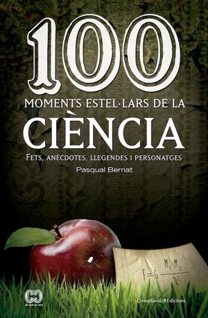 100 MOMENTS ESTEL·LARS DE LA CIÈNCIA