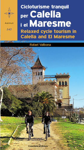 CICLOTURISME TRANQUIL PER CALELLA I EL MARESME / RELAXED CYCLE TOURISM IN CALELL