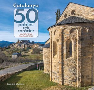 CATALUNYA. 50 POBLES AMB CARÀCTER