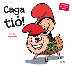 CAGA TIÓ! (LLETRA PAL)