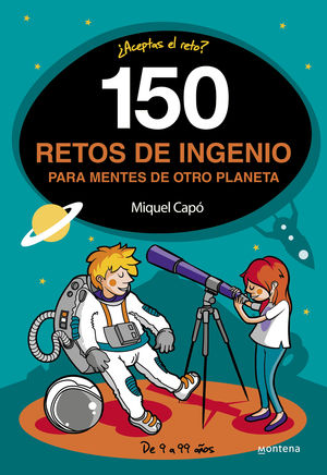 150 RETOS DE INGENIO PARA MENTES DE OTRO PLANETA