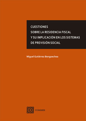 CUESTIONES SOBRE LA RESIDENCIA FISCAL Y SU IMPLICACIÓN EN LOS SISTEMAS DE PREVIS