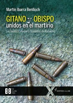 GITANO Y OBISPO UNIDOS EN EL MARTIRIO (MARTIRES S.XX, 8)
