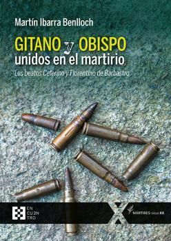 GITANO Y OBISPO UNIDOS EN EL MARTIRIO (MARTIRES S.XX, 8)