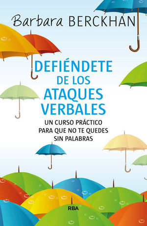 DEFIENDETE DE LOS ATAQUES VERBALES